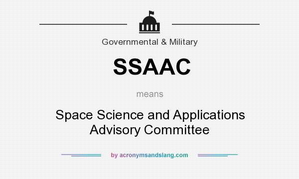 What does SSAAC mean? It stands for Space Science and Applications Advisory Committee