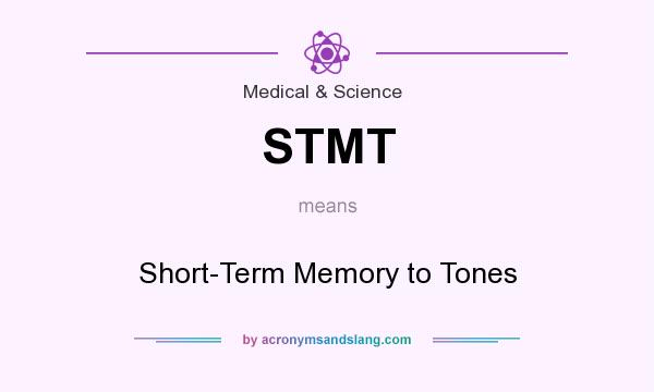 What does STMT mean? It stands for Short-Term Memory to Tones