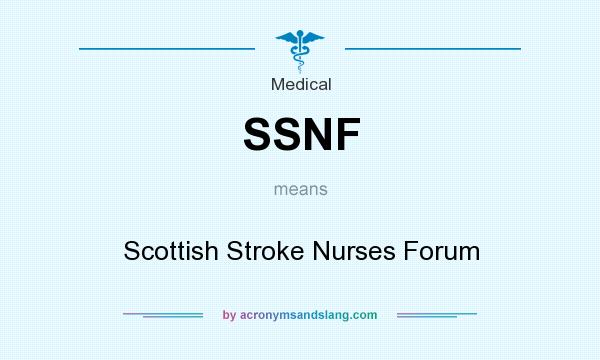 What does SSNF mean? It stands for Scottish Stroke Nurses Forum