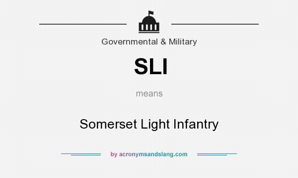 What does SLI mean? It stands for Somerset Light Infantry