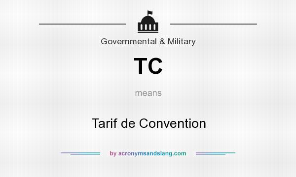 What does TC mean? It stands for Tarif de Convention
