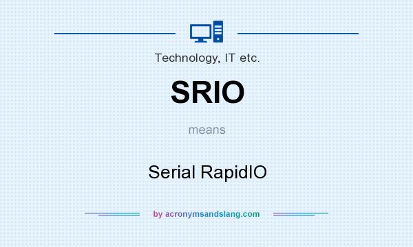 What does SRIO mean? It stands for Serial RapidIO