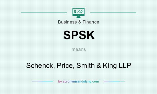 What does SPSK mean? It stands for Schenck, Price, Smith & King LLP