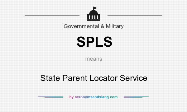 What does SPLS mean? It stands for State Parent Locator Service