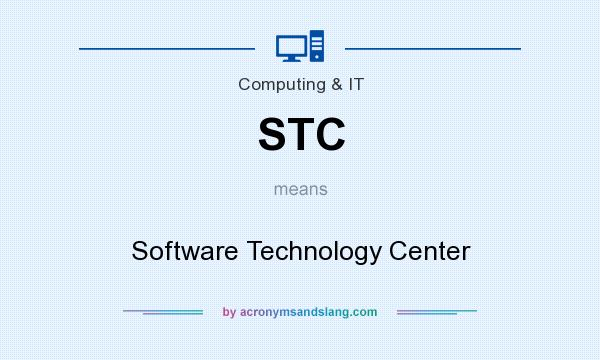 What does STC mean? It stands for Software Technology Center