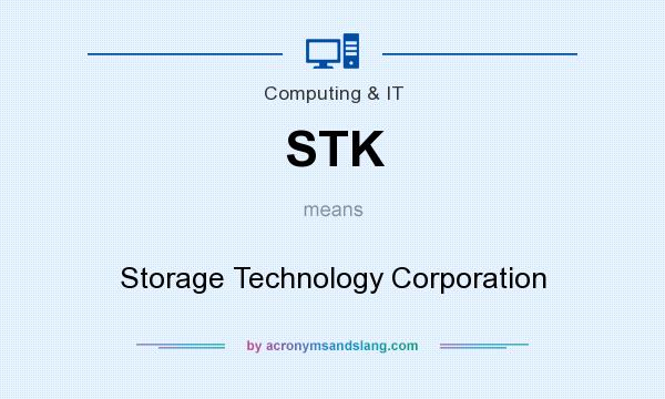 What does STK mean? It stands for Storage Technology Corporation