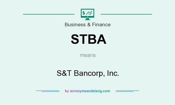 What does STBA mean? It stands for S&T Bancorp, Inc.
