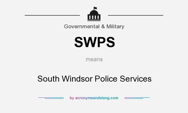 What does SWPS mean? It stands for South Windsor Police Services