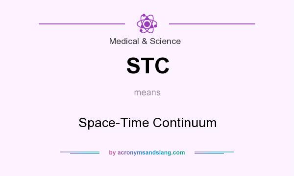What does STC mean? It stands for Space-Time Continuum