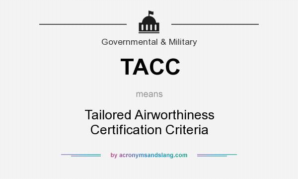 What does TACC mean? It stands for Tailored Airworthiness Certification Criteria