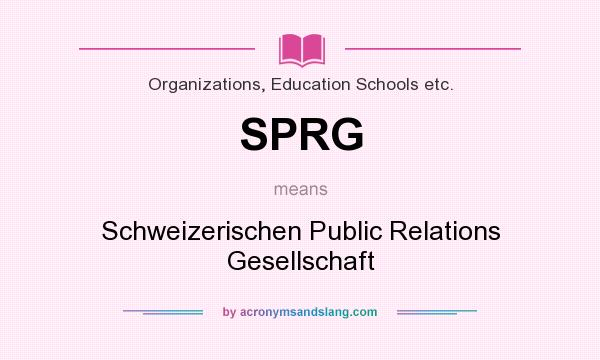 What does SPRG mean? It stands for Schweizerischen Public Relations Gesellschaft