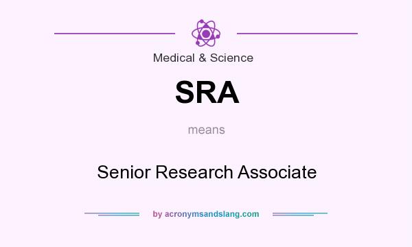 What does SRA mean? It stands for Senior Research Associate