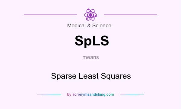 What does SpLS mean? It stands for Sparse Least Squares
