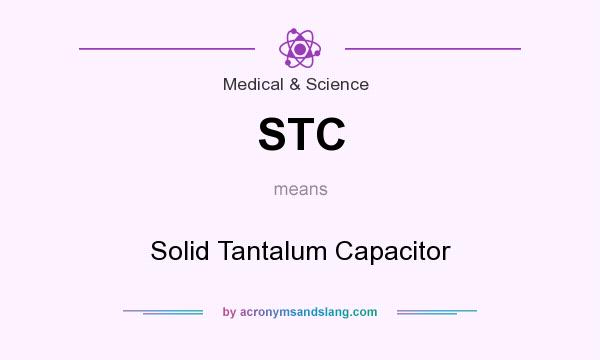 What does STC mean? It stands for Solid Tantalum Capacitor
