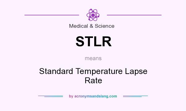 What does STLR mean? It stands for Standard Temperature Lapse Rate