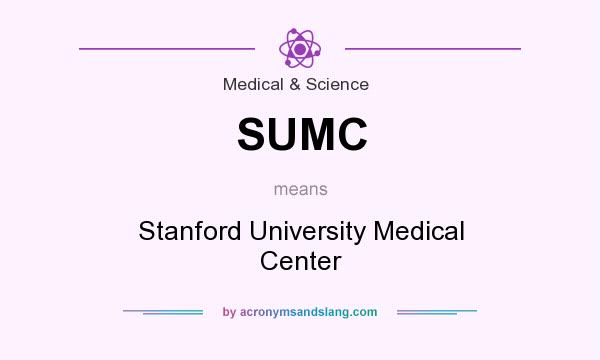 What does SUMC mean? It stands for Stanford University Medical Center