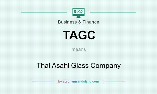 What does TAGC mean? It stands for Thai Asahi Glass Company