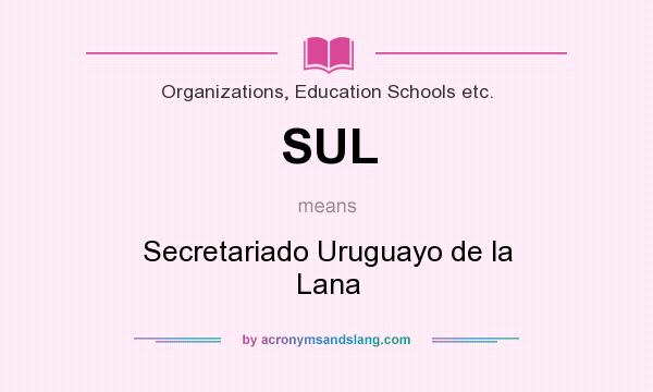 What does SUL mean? It stands for Secretariado Uruguayo de la Lana