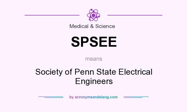 What does SPSEE mean? It stands for Society of Penn State Electrical Engineers