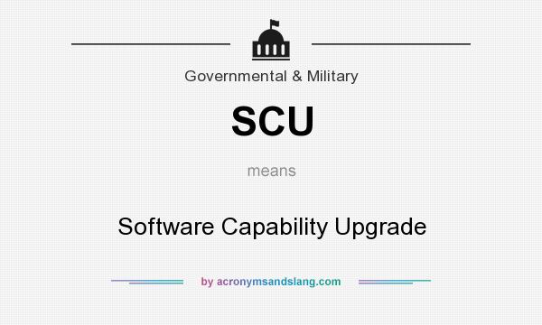 What does SCU mean? It stands for Software Capability Upgrade