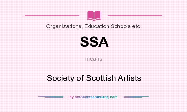 What does SSA mean? It stands for Society of Scottish Artists