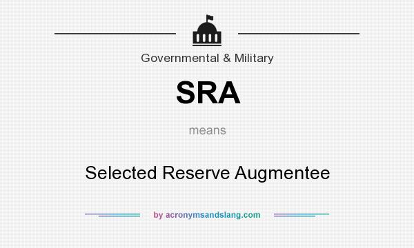 What does SRA mean? It stands for Selected Reserve Augmentee