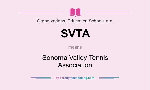 What does SVTA mean? It stands for Sonoma Valley Tennis Association