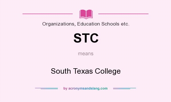 What does STC mean? It stands for South Texas College
