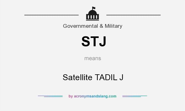 What does STJ mean? It stands for Satellite TADIL J