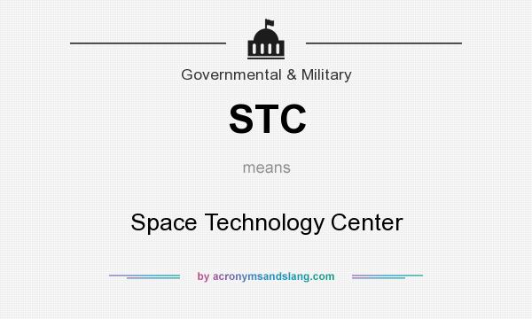 What does STC mean? It stands for Space Technology Center