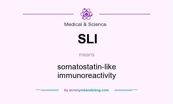 What does SLI mean? It stands for somatostatin-like immunoreactivity