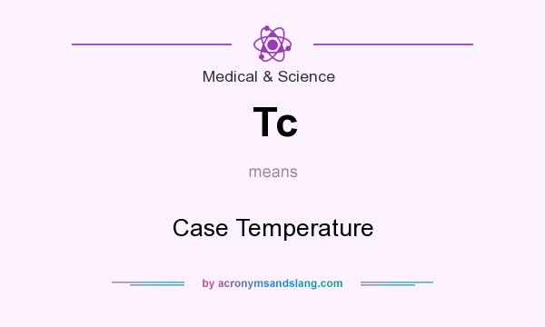 What does Tc mean? It stands for Case Temperature