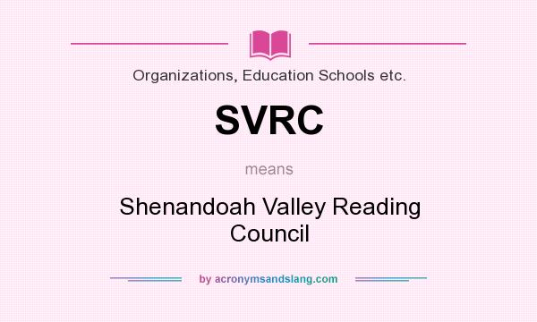 What does SVRC mean? It stands for Shenandoah Valley Reading Council