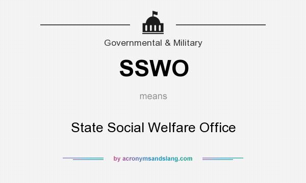 What does SSWO mean? It stands for State Social Welfare Office
