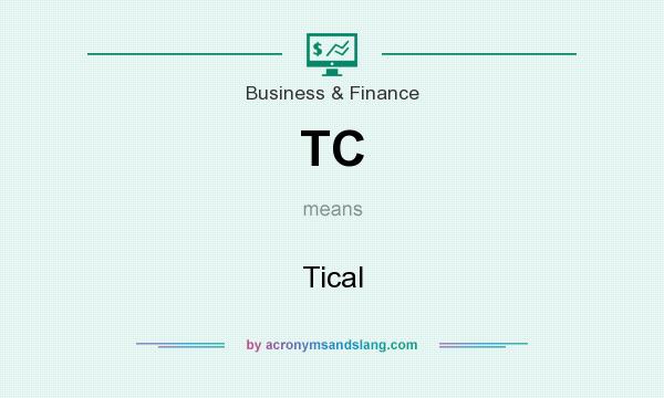 What does TC mean? It stands for Tical