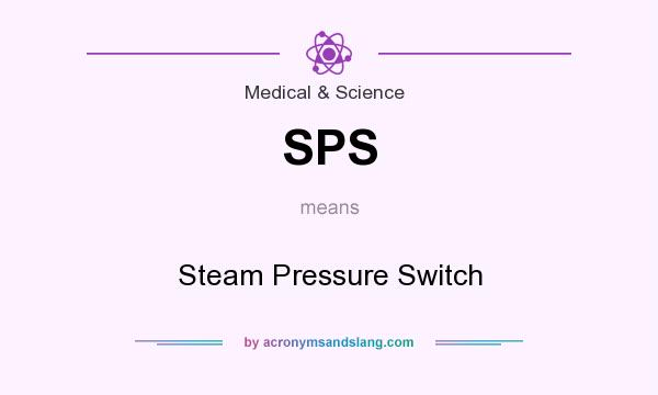What does SPS mean? It stands for Steam Pressure Switch