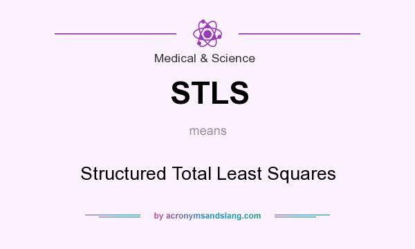 What does STLS mean? It stands for Structured Total Least Squares