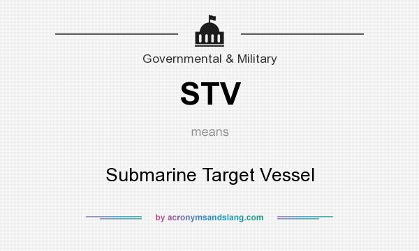 What does STV mean? It stands for Submarine Target Vessel