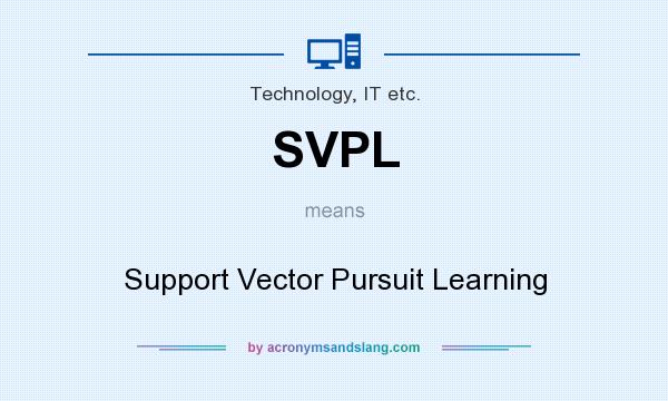 What does SVPL mean? It stands for Support Vector Pursuit Learning
