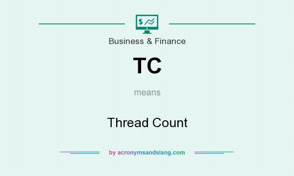 What does TC mean? It stands for Thread Count