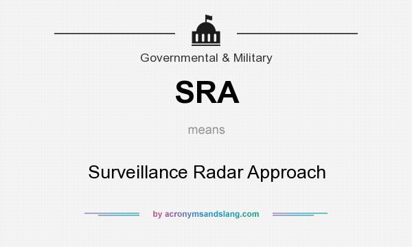 What does SRA mean? It stands for Surveillance Radar Approach