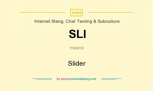 SLI Slider In Internet Slang Chat Texting Subculture By 