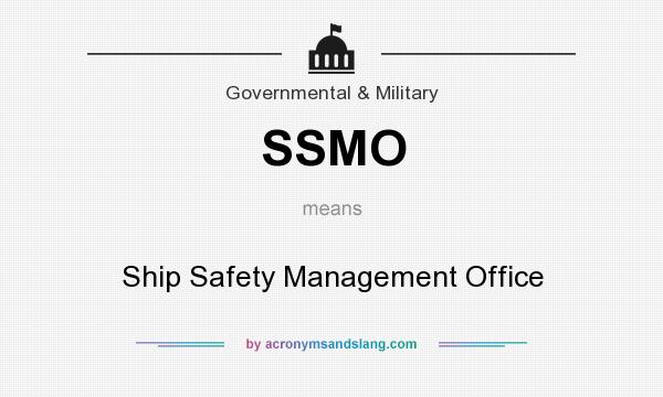 What does SSMO mean? It stands for Ship Safety Management Office