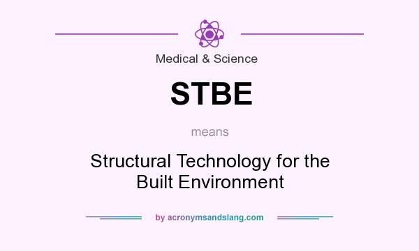What does STBE mean? It stands for Structural Technology for the Built Environment