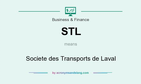 What does STL mean? It stands for Societe des Transports de Laval