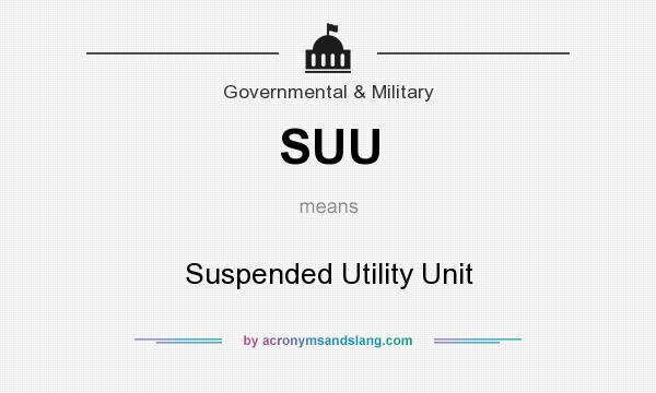 What does SUU mean? It stands for Suspended Utility Unit