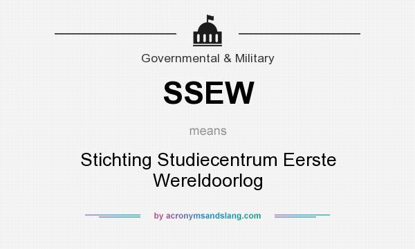 What does SSEW mean? It stands for Stichting Studiecentrum Eerste Wereldoorlog