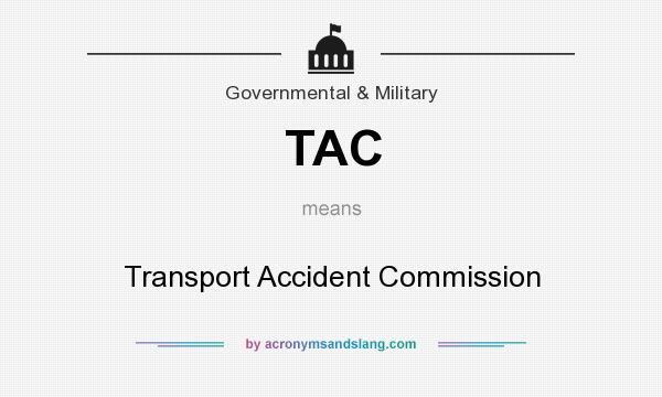 What does TAC mean? It stands for Transport Accident Commission