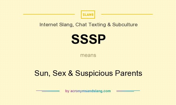 What does SSSP mean? It stands for Sun, Sex & Suspicious Parents