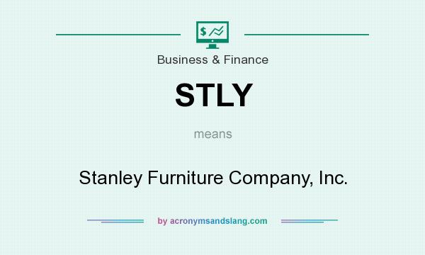 What does STLY mean? It stands for Stanley Furniture Company, Inc.